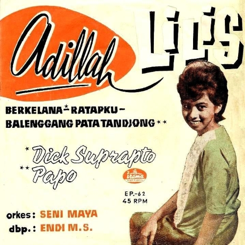 Adillah Tjiptaan Duniaku (Al Di La) / Berkelana / Ratapku / Balenggang Pata Tandjung